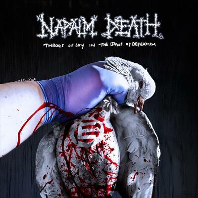 NAPALM DEATH - Throes of Joy in the jaws 