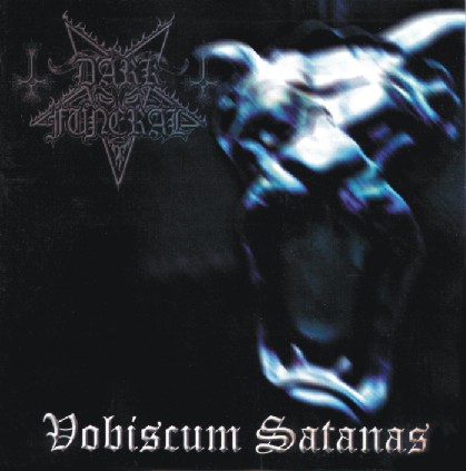 DARK FUNERAL - Vobiscum satanas