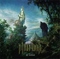 PHARAOH - Be gone