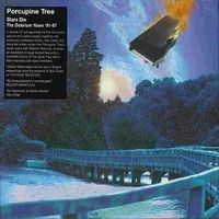 PORCUPINE TREE - Stars die 1991 - 1997