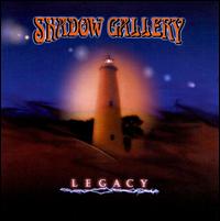 SHADOW GALLERY - Legacy