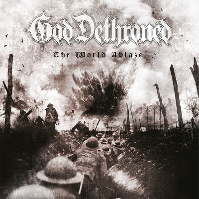 GOD DETHRONED - A World ablaze
