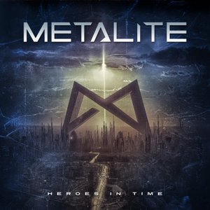 METALITE- Heroes in time