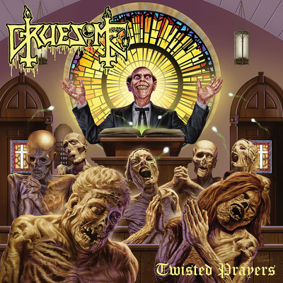 GRUESOME - Twisted prayers