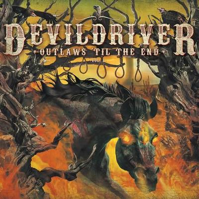 DEVILDRIVER- Outlaws till the end vol.1