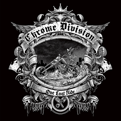 CHROME DIVISION- One last ride