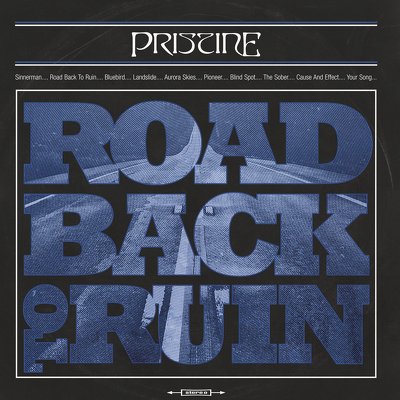 PRISTINE- Road to back to ruin
