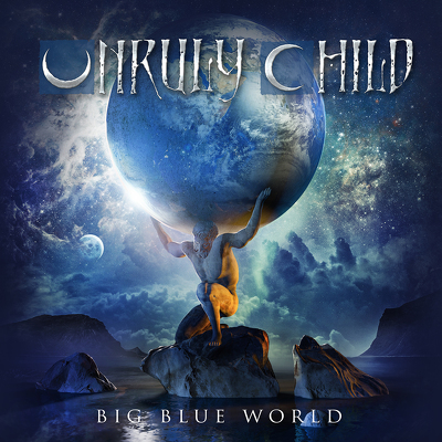UNRULY CHILD - BIg blue world