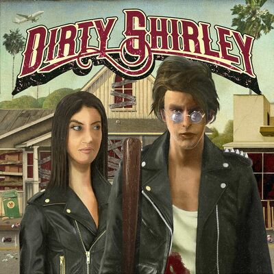 DIRTY SHIRLEY - Dorty shirley