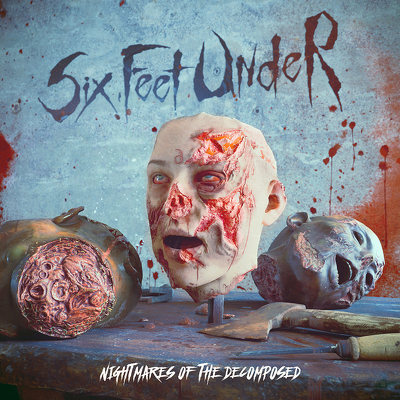 SIX FEET UNDER - Nightmares of the decomposed