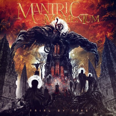 MANTRIC MOMENTUN - Trial by fire