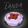 DANIEL LANDA - Minový pole