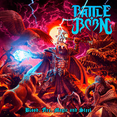 BATTLE BORN - Blood, Fire, Magic And Steel
