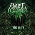ANGEL DISORDER - Toxic wrath