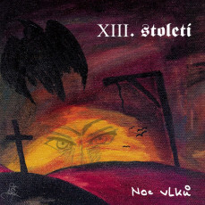 XIII.STOLETI - Noc vlků