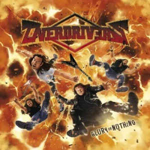 OVERDRIVERS - Glory oř nothing