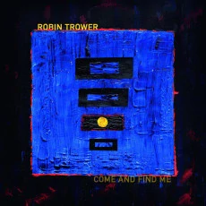 TROWER ROBIN - Come And fond me