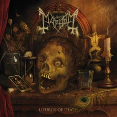 MAYHEM - Liturgy of death 