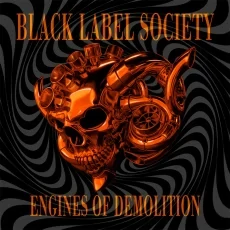 BLACK LABEL SOCIETY - Engines of demolition