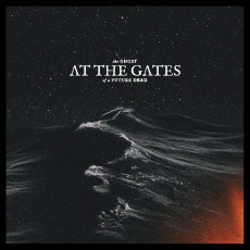 AT THE GATES - Ghost of a future death