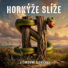 HORKÝŽE SLÍŽE - ..a čarovné slovíčko