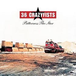 36 CRAZYFISTS - Bitternes the star