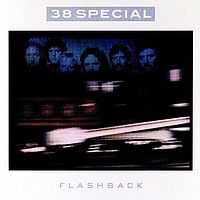 38 SPECIAL - Flashback - The best of 38 