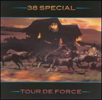 38 SPECIAL - Tour de force