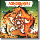 ACID DRINKERS - Vile, vicious, vision