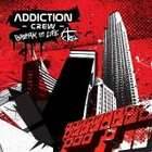 ADDICTION CREW - Break in life