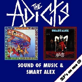ADICTS - Smart Alex/Sound of music