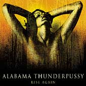 ALABAMA THUNDERPUSSY - Rise again
