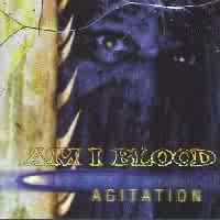AM I BLOOD - Agitation