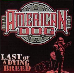 AMERICAN DOG - Last of a dying breath