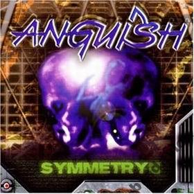 ANGUISH - Symmetry