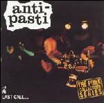 ANTI PASTI - The last call