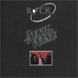 APRIL WINE - Rock champions - best of