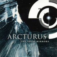 ARCTURUS - The sham mirrors