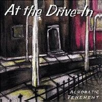 AT THE DRIVE-IN - Acrobatic tenement