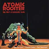 ATOMIC ROOSTER - First 10 explosive year