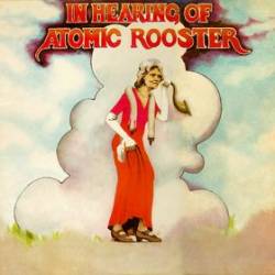 ATOMIC ROOSTER - In hearing of Atomic ro