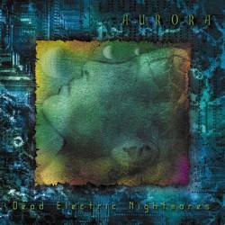 AURORA - Dead Electric Nightmares