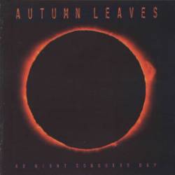 AUTUMN LEAVES - As night conquers day