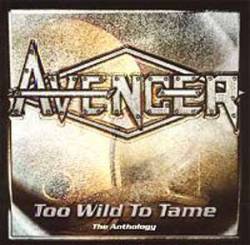 AVENGER/GB/ - Too wild to tame