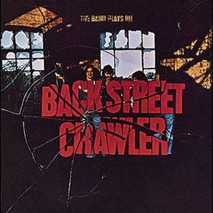 BACK STREET CRAWLER - The band play on