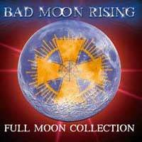 BAD MOON RISING - Full moon collection