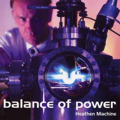 BALANCE OF POWER - Heathen machine