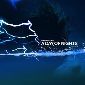 BATTLE OF MICE - A day of nights