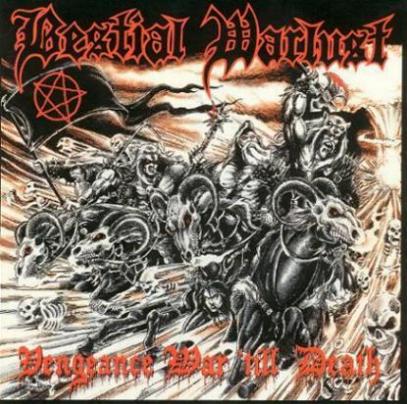 BESTIAL WARLUST - Vengeance war till dea