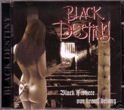BLACK DESTINY - Black is where our heart